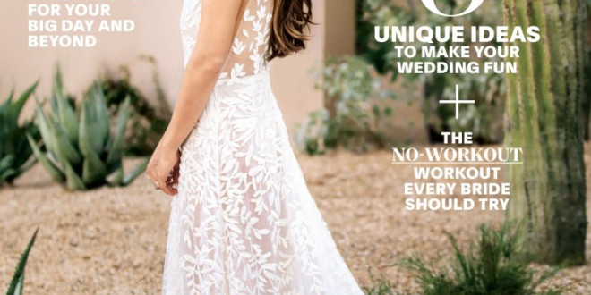 Find Your Dream Dress With Brides April/May 2019 Issue—Hitting Newsstands Now!